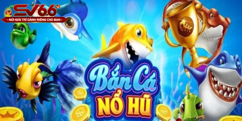 Game siêu cá nổ hũ là gì?